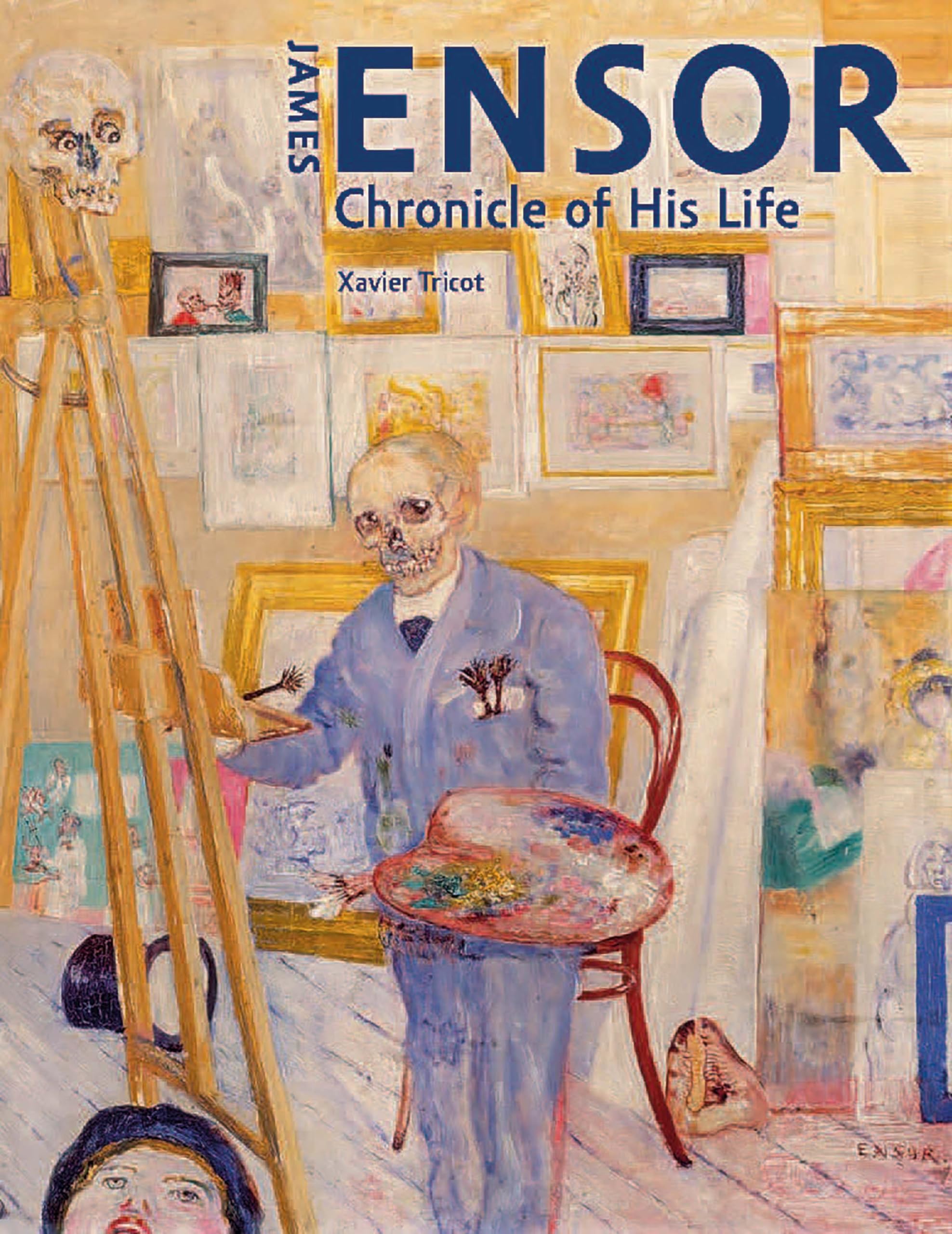 James Ensor: Chronicle of His Life, 1860-1949 Social Sciences