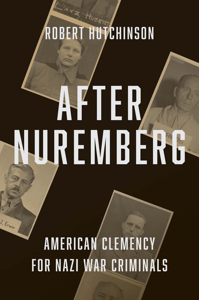 After Nuremberg: American Clemency for Nazi War Criminals Law