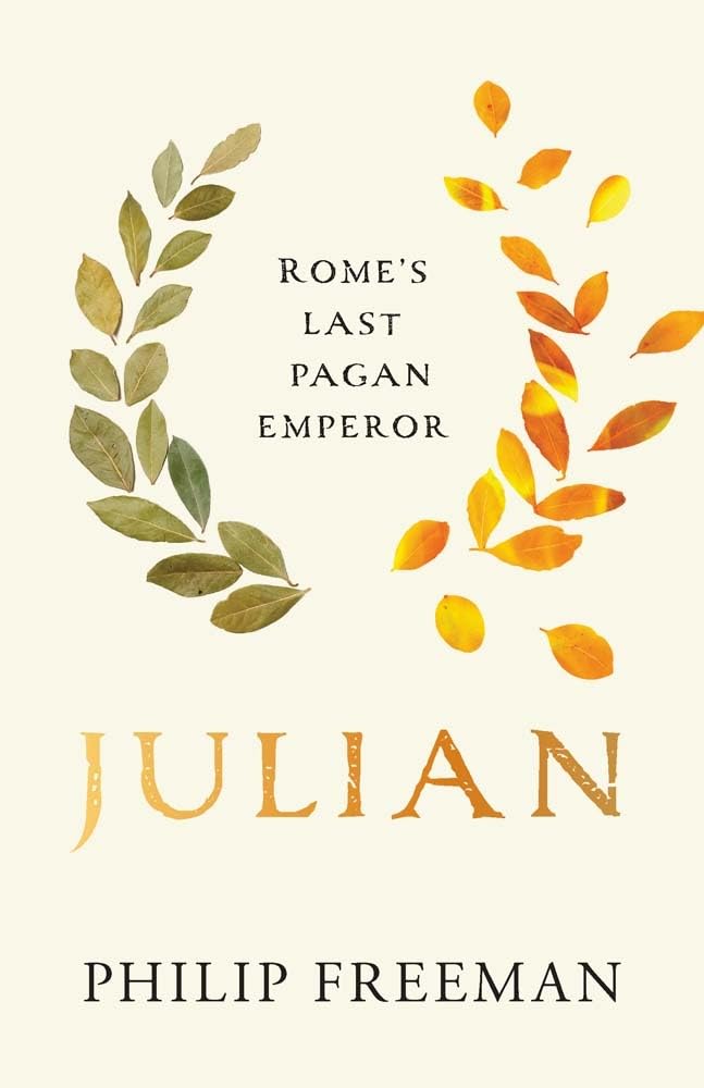 Julian: Rome’s Last Pagan Emperor (Ancient Lives) Politics & Society