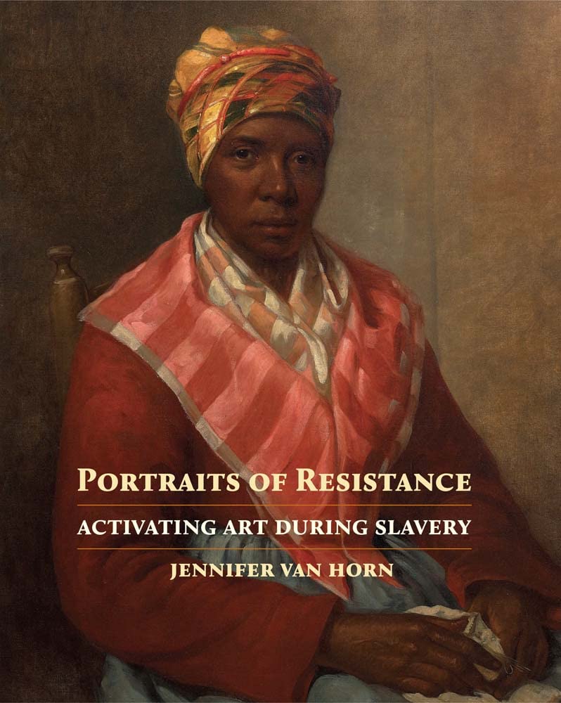 Portraits of Resistance: Activating Art During Slavery Books