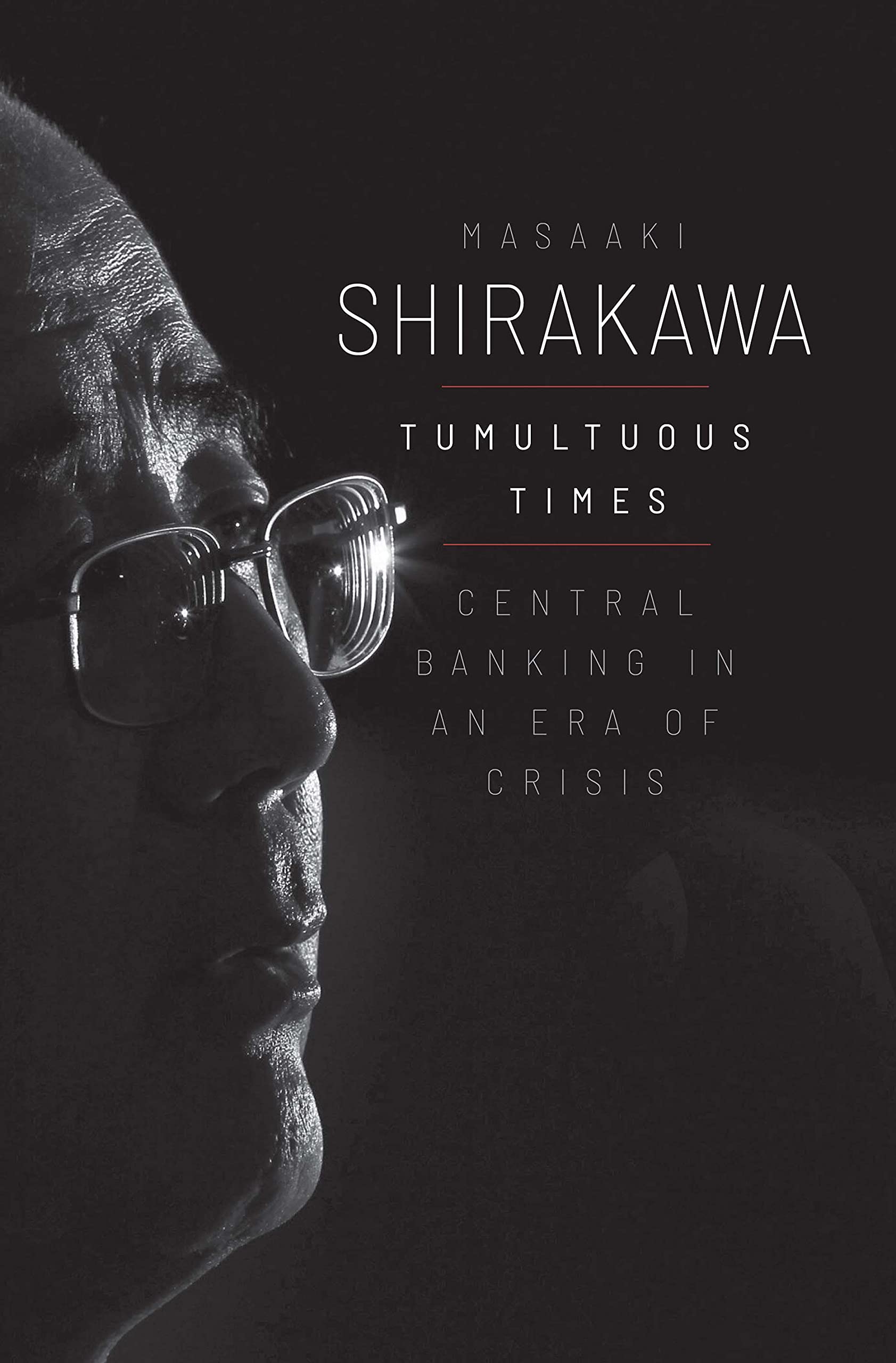 Tumultuous Times: Central Banking in an Era of Crisis (Yale Program on Financial Stability) Business, Finance & Career