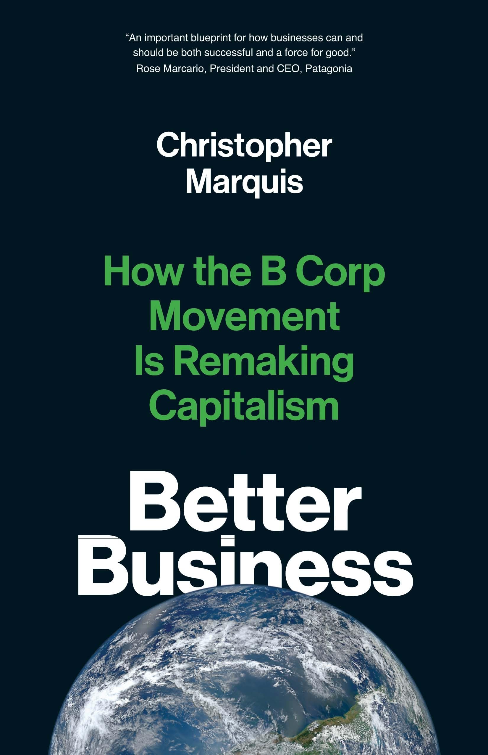 Better Business: How the B Corp Movement Is Remaking Capitalism Business, Finance & Career