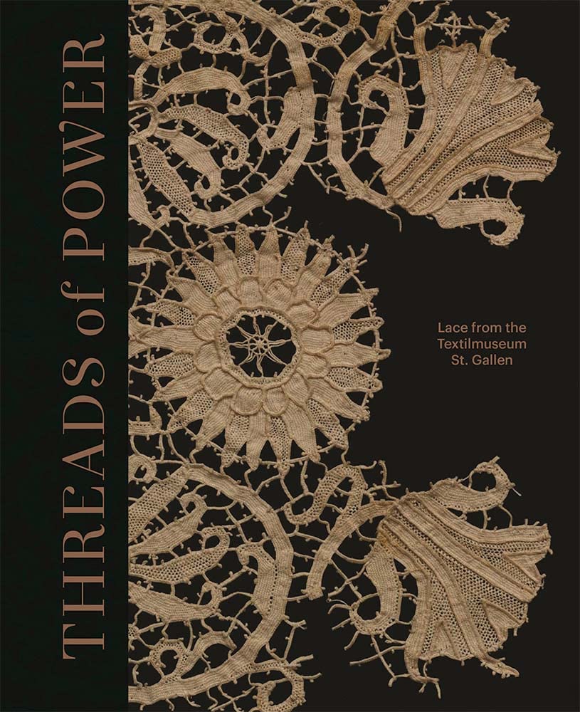 Threads of Power: Lace from the Textilmuseum St. Gallen Film, Art & Culture