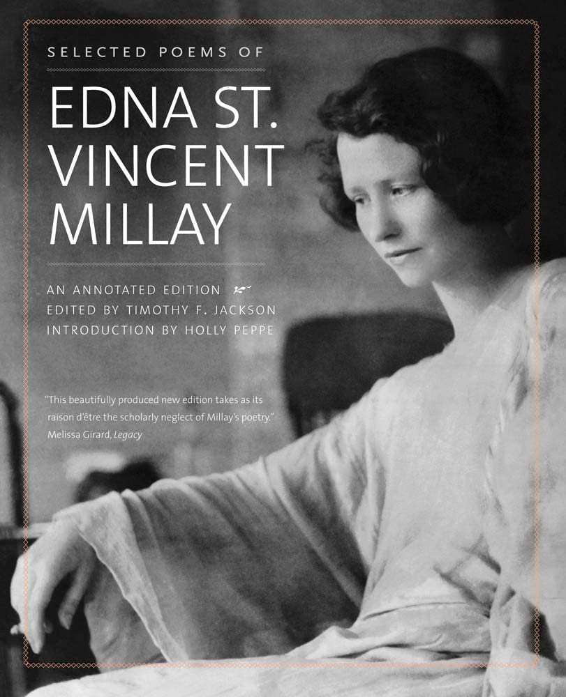 Selected Poems of Edna St. Vincent Millay: An Annotated Edition Books