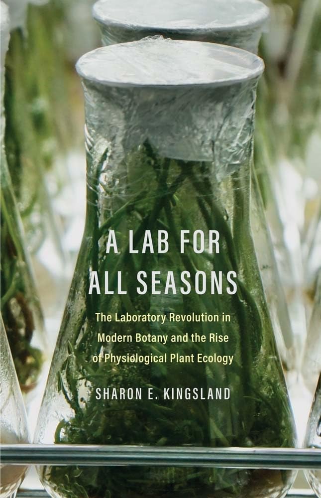 A Lab for All Seasons: The Laboratory Revolution in Modern Botany and the Rise of Physiological Plant Ecology Mathematics
