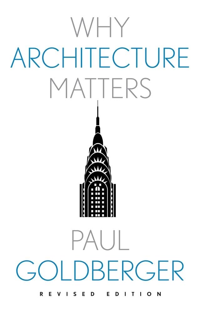 Why Architecture Matters Architecture Books