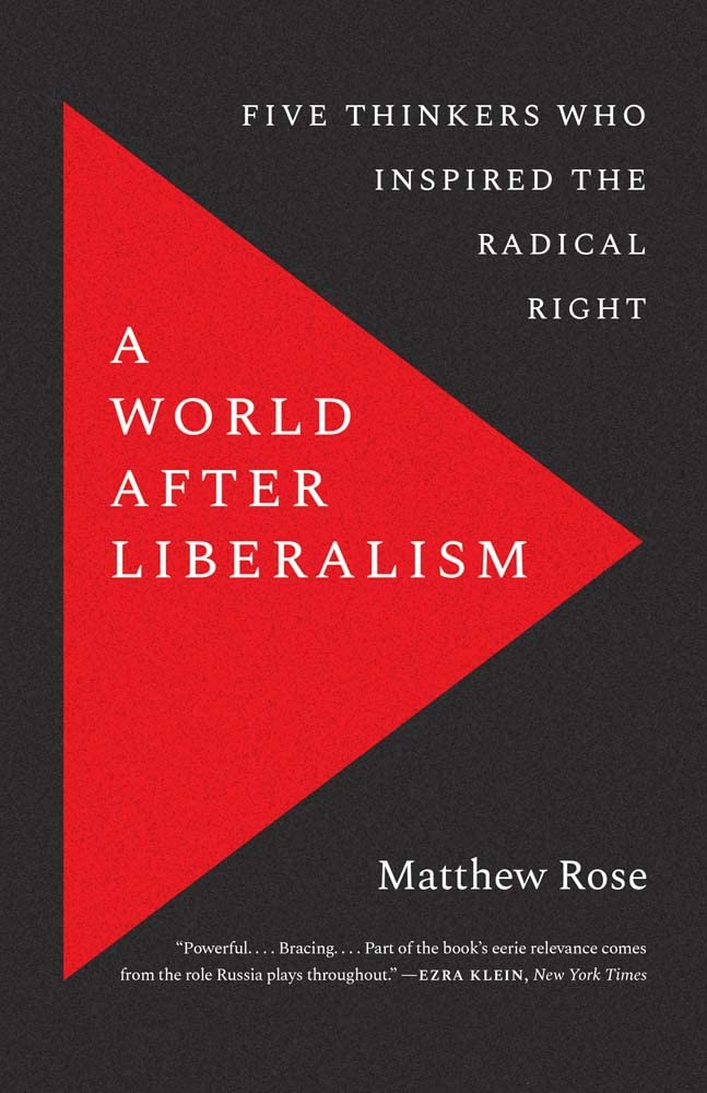World after Liberalism: Philosophers of the Radical Right Philosophy