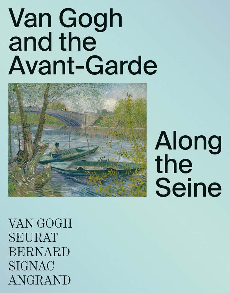 Van Gogh and the Avant-Garde: Along the Seine Film, Art & Culture