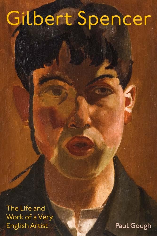 Gilbert Spencer: The Life and Work of a Very English Artist Art & Literature