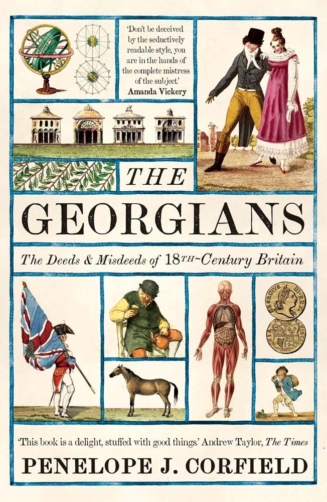 The Georgians: The Deeds and Misdeeds of 18th-Century Britain Politics & History