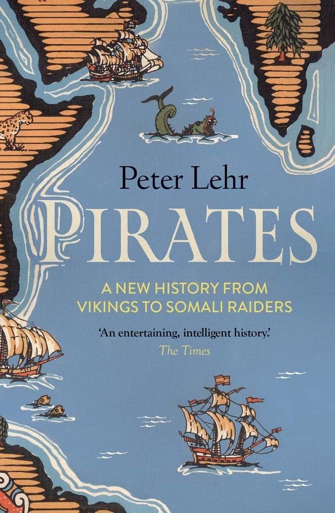 Pirates: A New History, from Vikings to Somali Raiders Law