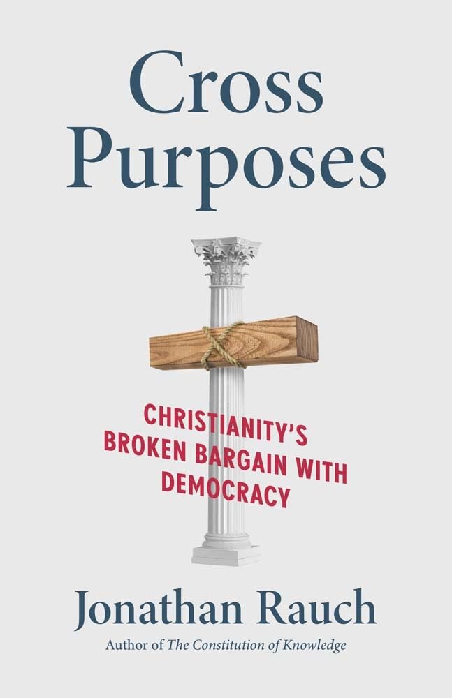 Cross Purposes: Christianity's Broken Bargain With Democracy Social Sciences