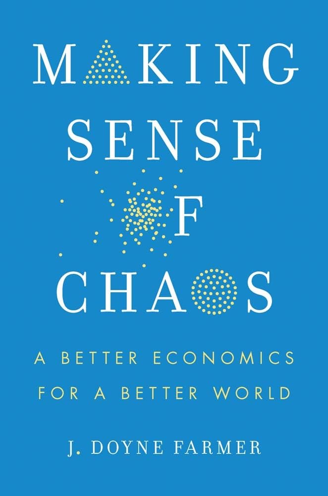 Making Sense of Chaos: A Better Economics for a Better World Business, Finance & Career