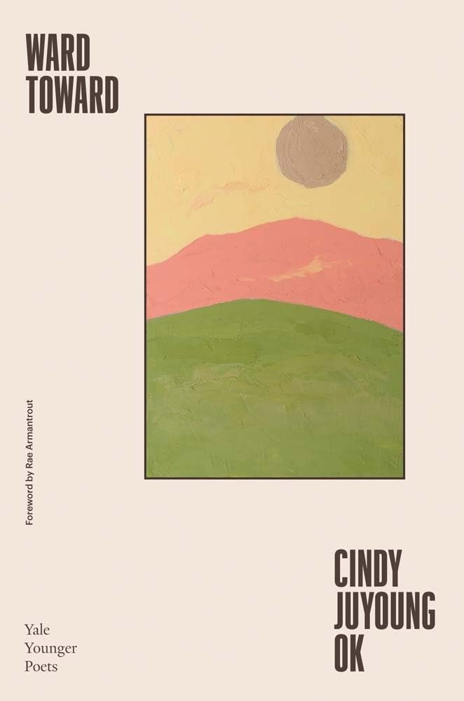 Ward Toward: Volume 118 (Yale of Younger Poets, 118, Band 118) Poetry