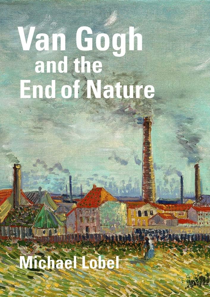 Van Gogh and the End of Nature Film, Art & Culture