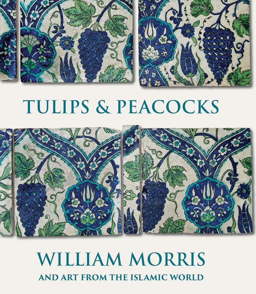 Tulips and Peacocks: William Morris and Art from the Islamic World Film, Art & Culture