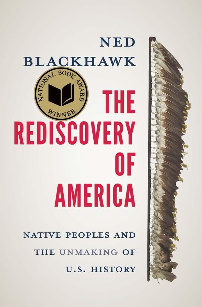 The Rediscovery of America: Native Peoples and the Unmaking of U.S. History (Henry Roe Cloud on American Indians and Modernity) Books