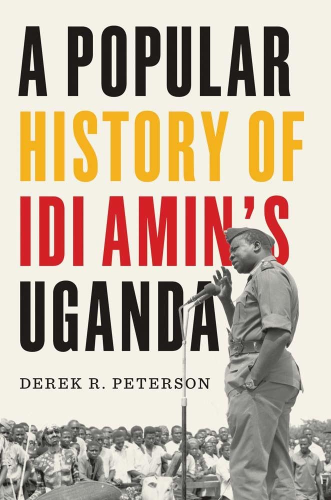 Popular History of Idi Amin's Uganda Memories