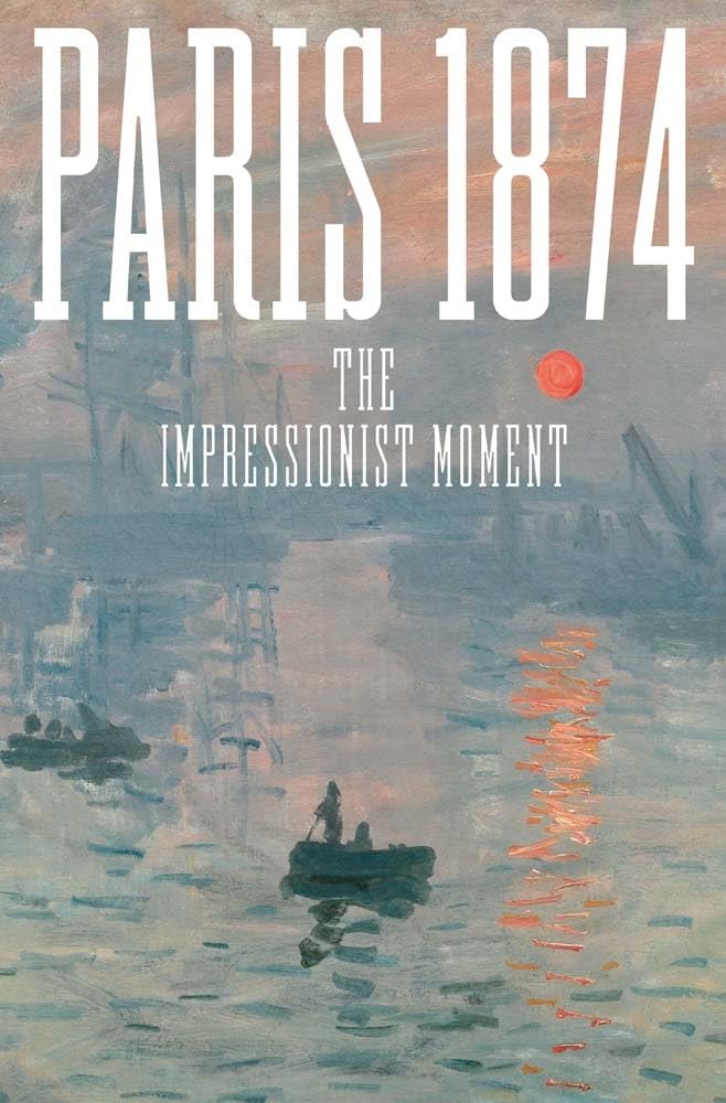 Paris 1874: The Impressionist Moment Film, Art & Culture