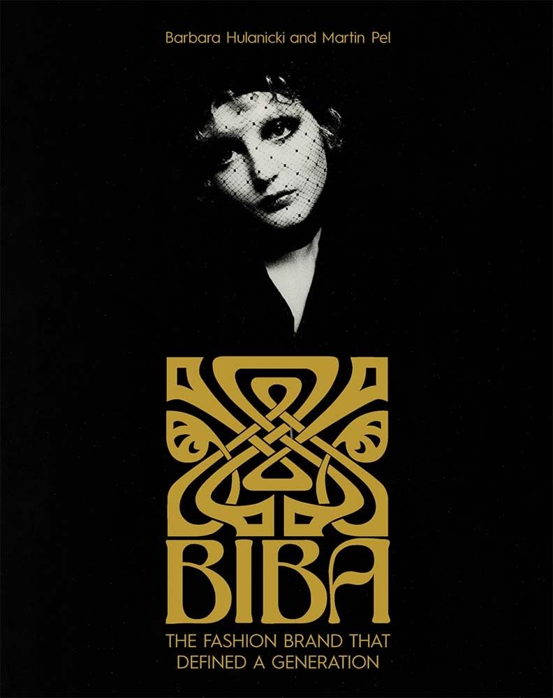 The Biba Story: The Fashion Brand That Defined a Generation Film, Art & Culture