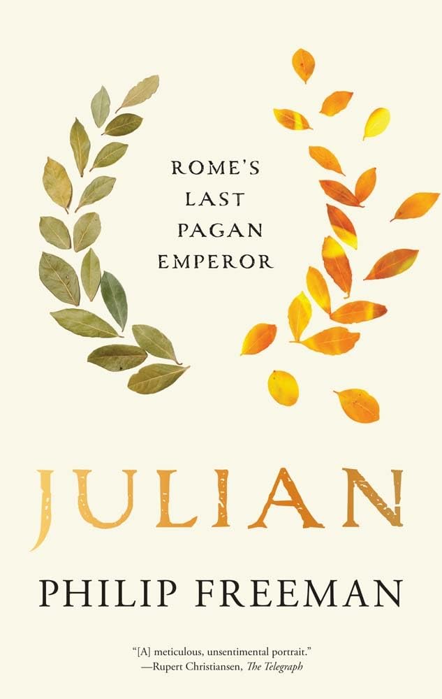 Julian: Rome's Last Pagan Emperor (Ancient Lives) Politics & Society