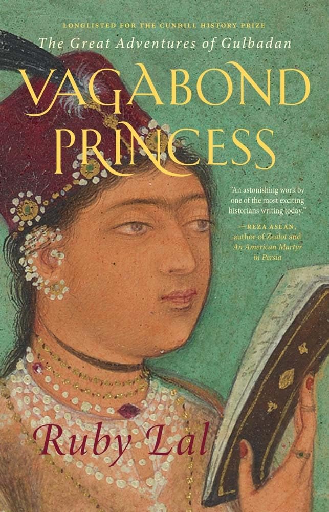 Vagabond Princess: The Great Adventures of Gulbadan Politics & Society