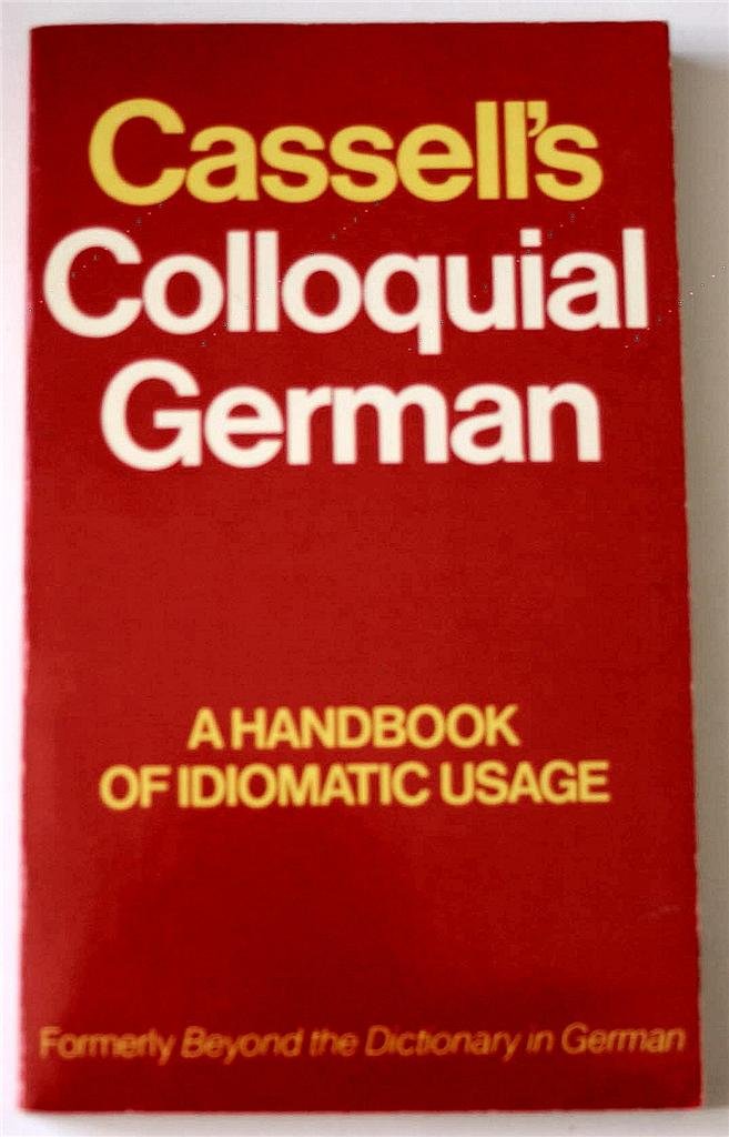 Cassell's Colloquial German: A Handbook of Idiomatic Usage Books