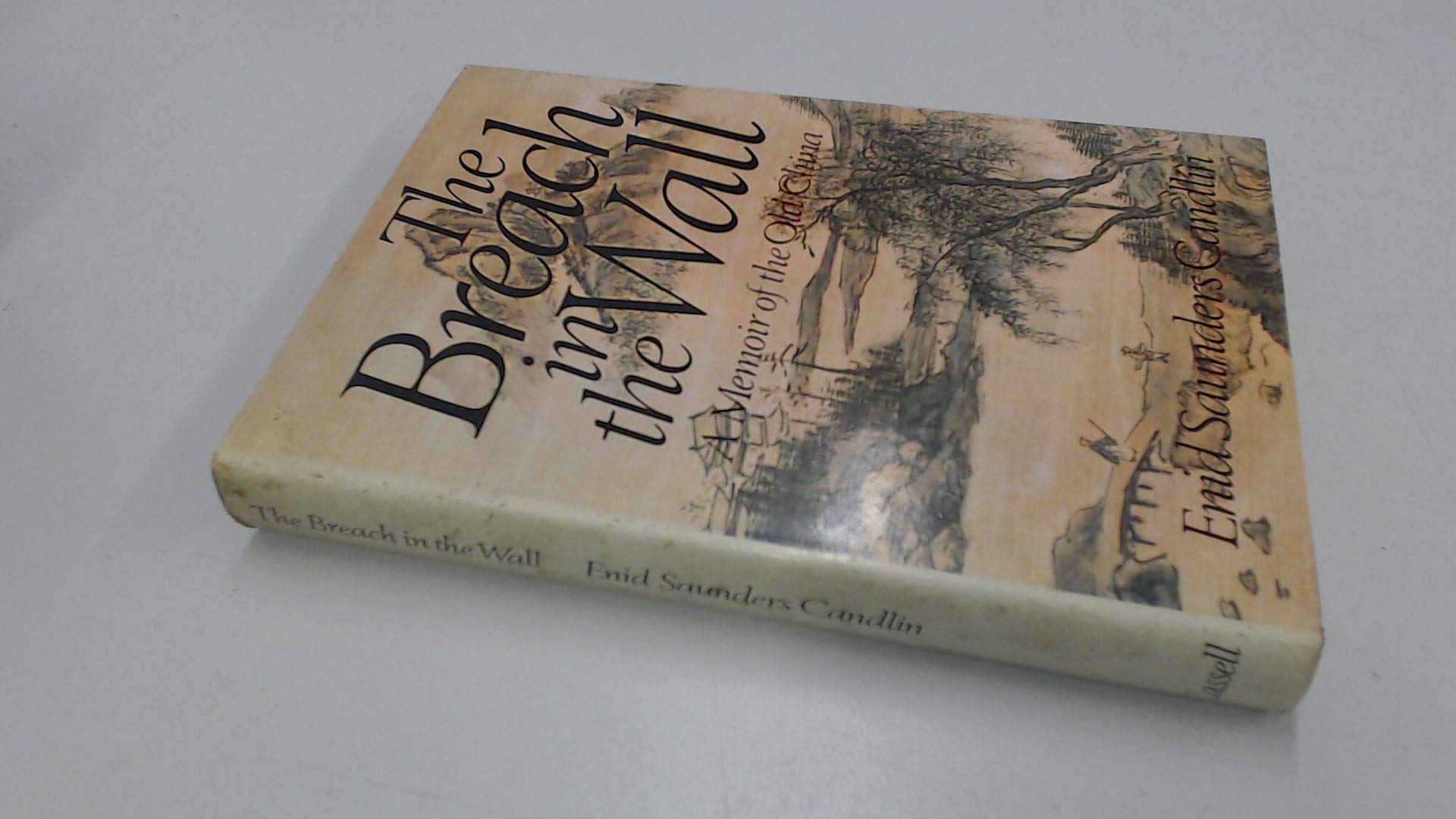 Breach in the Wall: Memoir of the Old China book