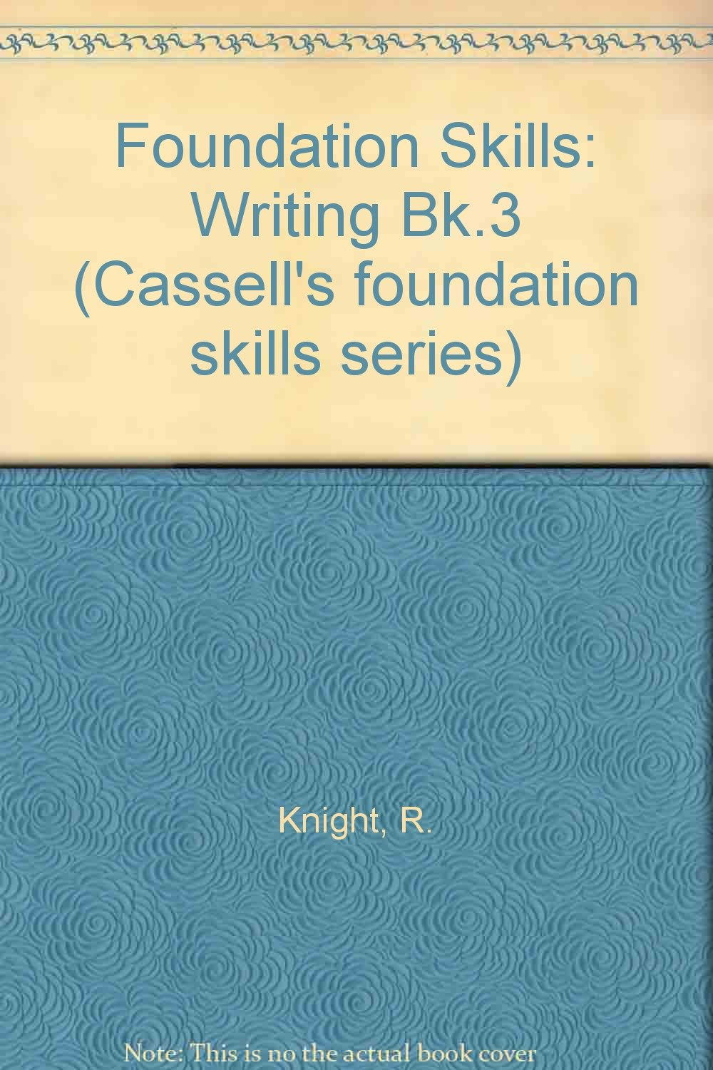 Writing (Bk.3) (Cassell's foundation skills series) Foreign Languages ​​& Dictionaries