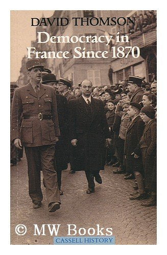 Democracy in France Since 1870 (Cassell history) Politics & History