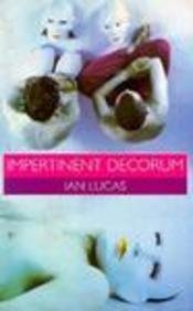 Impertinent Decorum: Gay Theatrical Manoeuvres (The Cassell Lesbian and Gay Studies) Books