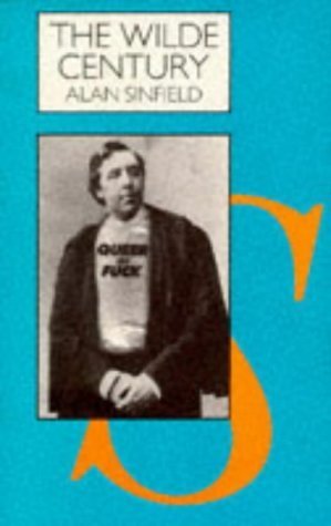 The Wilde Century: Effeminacy, Oscar Wilde and the Queer Moment Books