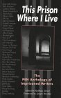 This Prison Where I Live: The Pen Anthology of Imprisoned Writers (Global Issues) Contemporary literature