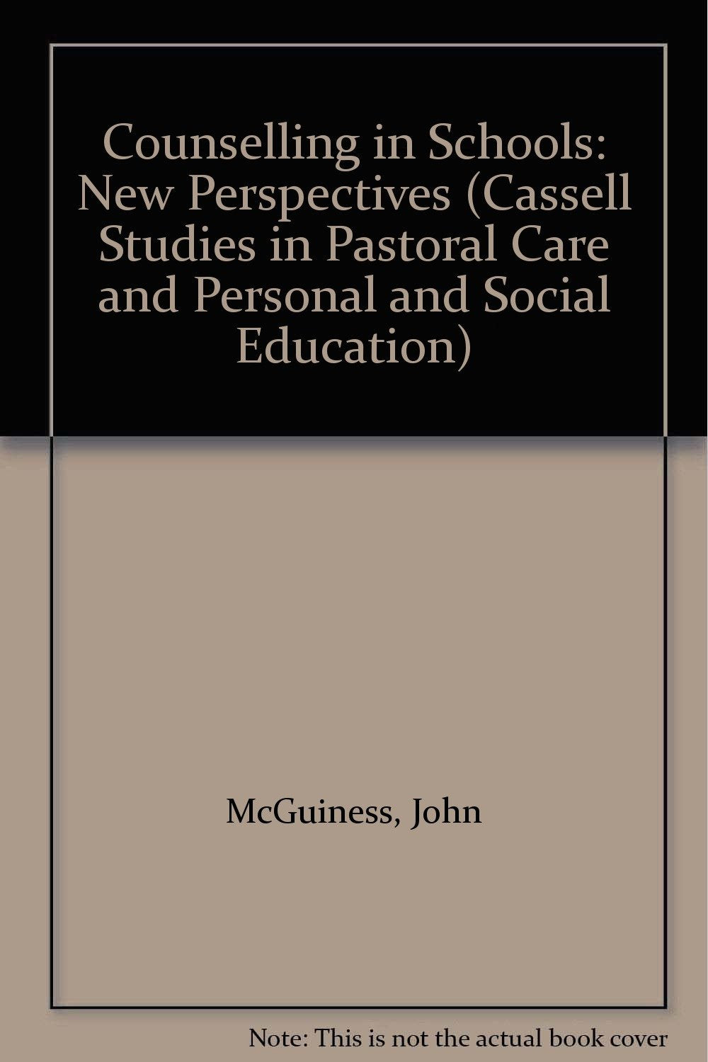 Counselling in Schools: New Perspectives (Cassell Studies in Pastoral Care and Personal and Social Education) Books