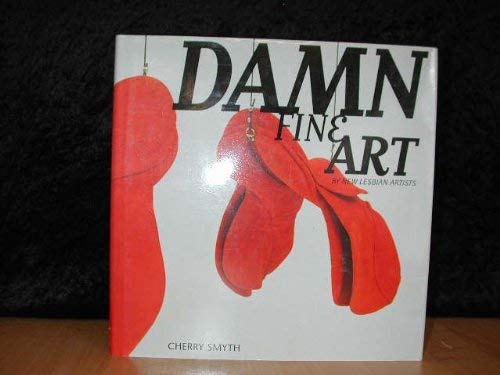 Damn Fine Art by New Lesbian Artists (Sexual Politics) Books