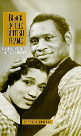 Black in the British Frame: Black People in British Film and Television, 1896-1996 Books