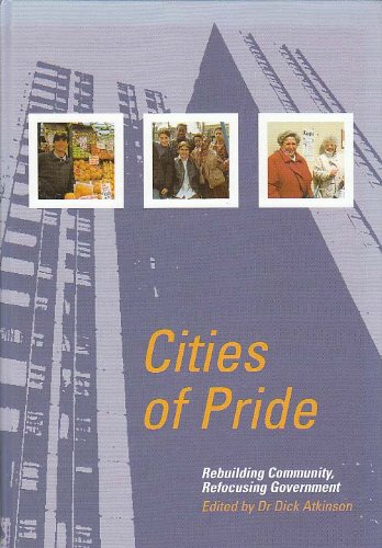 Cities of Pride: Rebuilding Community, Refocusing Government (Cassell Social Science) Social Sciences