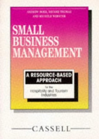 Small Business Management--Level 3: A Resource-Based Approach for the Hospitality & Tourism Industries: Resource Based Approach for the Hospitality ... for the hospitality & tourism industries) Business, Finance & Career