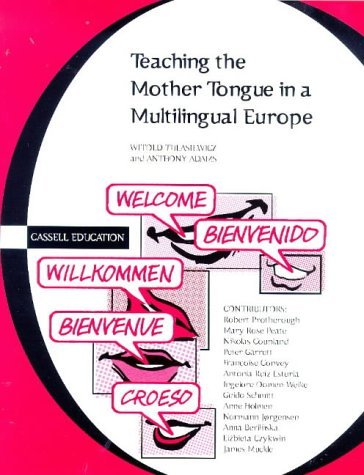 Teaching the Mother Tongue in a Multilingual Europe (Cassell Education) Business, Finance & Career