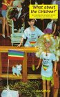 What About the Children: Sons and Daughters of Lesbian and Gay Parents Talk About Their Lives (Sexual Politics) Partnership & Love