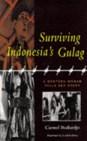 Surviving Indonesia's Gulag: A Western Woman Tells Her Story (Global Issues) Politics & History