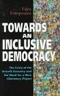 Towards an Inclusive Democracy: The Crisis of the Growth Economy and the Need for a New Liberatory Project (Global Issues (London, England).) Business, Finance & Career