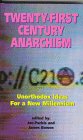 Twenty-First Century Anarchism: Unorthodox Ideas for the New Millennium (Global Issues) Social Sciences