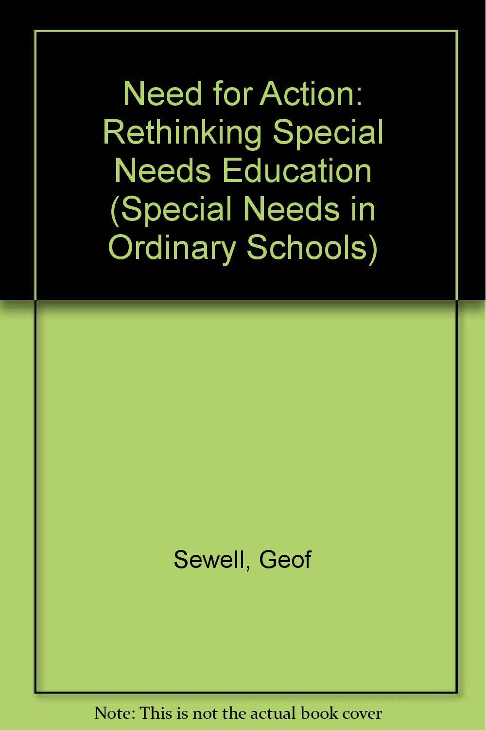 Need for Action: Rethinking Special Needs Education (Special Needs in Ordinary Schools S.) Social Sciences
