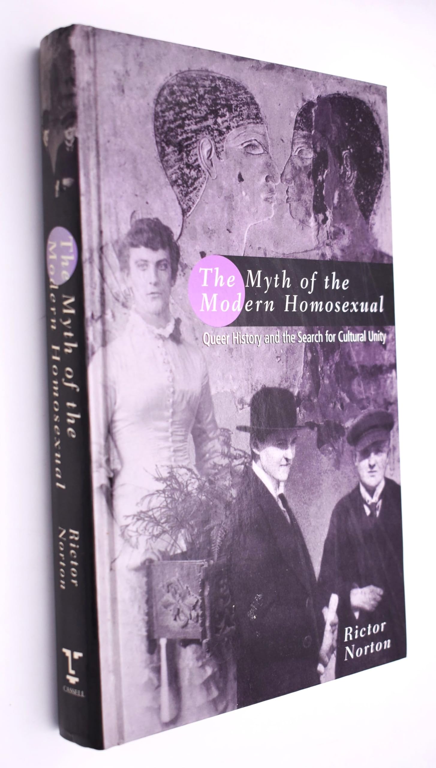 The Myth of the Modern Homosexual: Queer History and the Search for Cultural Unity (Sexual politics) Philosophy