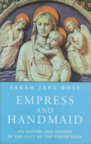 Empress and Handmaid: On Nature and Gender in the Cult of the Virgin Mary General education