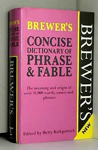 Brewer's Concise Dictionary of Phrase and Fable (Brewer's S.) General education
