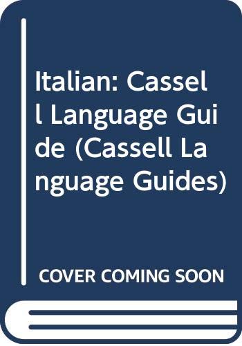 Italian: Cassell Language Guide: A Handbook of Grammar, Current Usage and Word Power (Cassell Language Guides) Foreign Languages ​​& Dictionaries