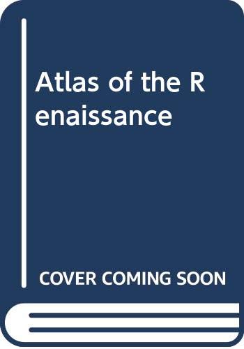 Atlas of the Renaissance Politics & History