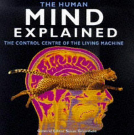 The Human Mind Explained: The Control Centre of the Living Machine Medicine